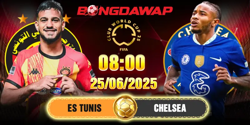 Soi Kèo ES Tunis Vs Chelsea 8h 25/6/2025 - Lượt 3 Bảng D FCWC